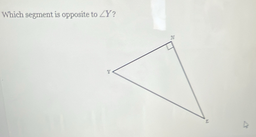 Which segment is opposite to ∠ Y ?