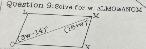 Solve for w. △ LMO≌ △ NOM