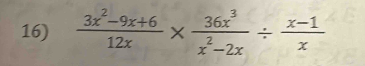  (3x^2-9x+6)/12x *  36x^3/x^2-2x /  (x-1)/x 