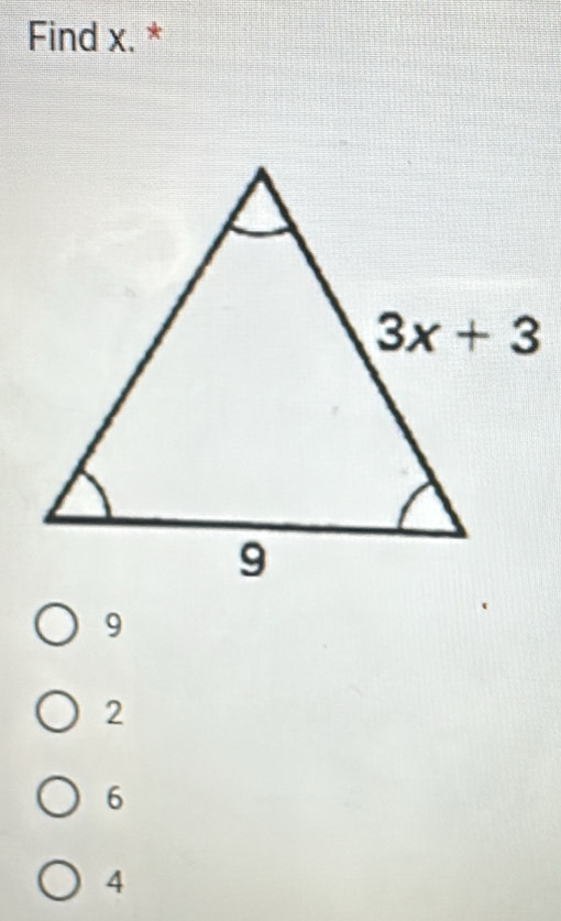 Find x. *
2
6
4