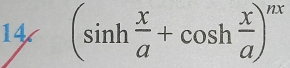 14 (sin h x/a +cos h x/a )^nx