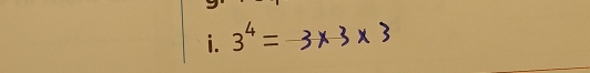 circ  
i. 3^4= - _