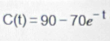 C(t)=90-70e^(-t)