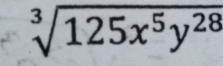 sqrt[3](125x^5y^(28))