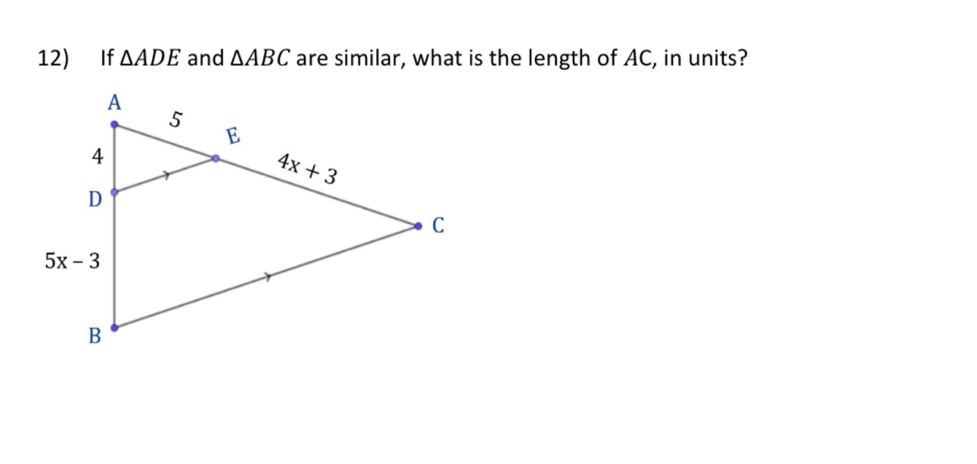 Solved: If ADE and ABC are similar, what is the length of AC, in units ...