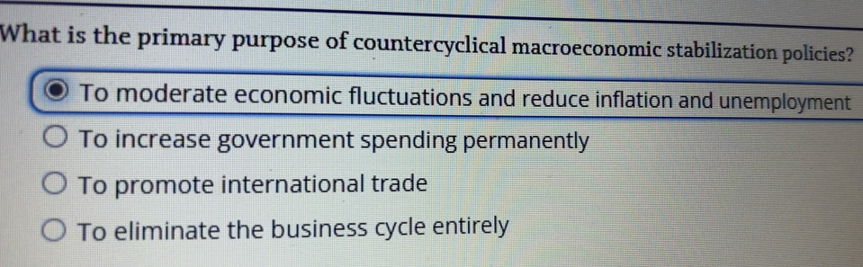 Solved: What is the primary purpose of countercyclical macroeconomic ...