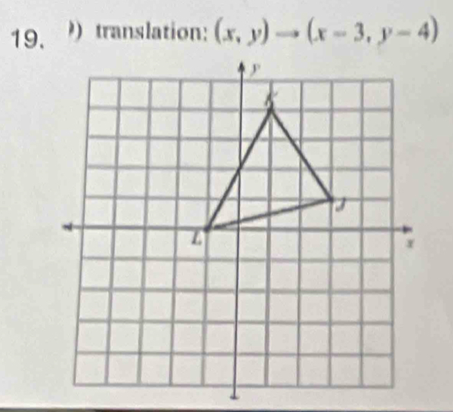 )translation: (x,y)to (x-3,y-4)