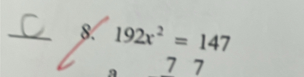 192x^2=147
7 7