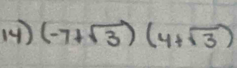 (4 ) (-7+sqrt(3))(4+sqrt(3))