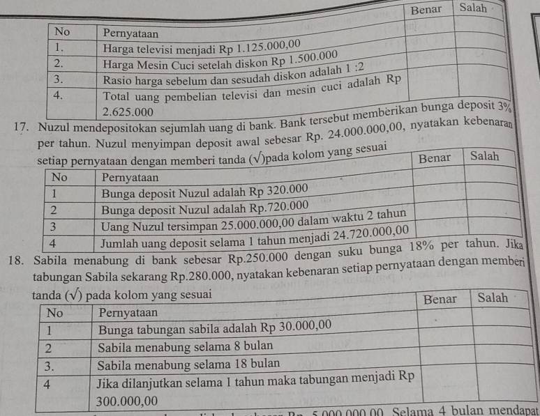 per tahun. Nuzul menyimpan deposit awal sebesar Rp. 24
sesuai
18. Sabila menabung di bank sebesar Rp.250.00
tabungan Sabila sekarang Rp.280.000, nyatakan kebenaran setiap pernyataan dengan member
s  o 0 0  0 0 º 0o Selama 4 bulan mendapat