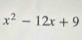 x^2-12x+9