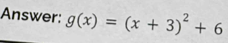 Answer: g(x)=(x+3)^2+6