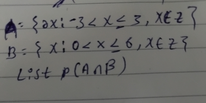 A= ax:-3
B= x:0
1 _  st P(A∩ beta )