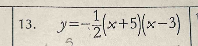 y=- 1/2 (x+5)(x-3)