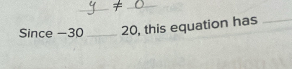 Since -30 _ 
20, this equation has_