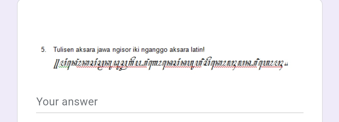 Tulisen aksara jawa ngisor iki nganggo aksara latin! 
I cáquizonaóa goη aqra ía1si qmz quaíraη añ clqan2a13a1a s qan2 3 
Your answer