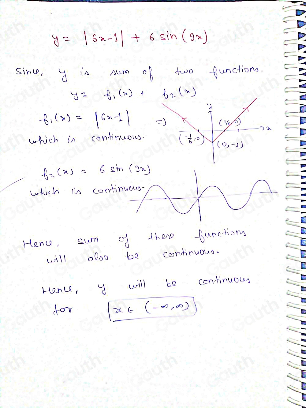 y=|6x-1|+6sin (9x)
since, y in sum of two functions
y=f_1(x)+f_2(x)
f_1(x)=|6x-1|
which is continuous.
f_2(x)=6sin (9x)
which in conti 
Hence, sum of there bunctions 
will also be continuous. 
Henu, y will be continuous 
for
x∈ (-∈fty ,∈fty )