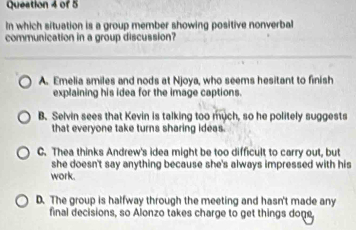 Queation 4 of 5 in which situation is a group member showing positive ...