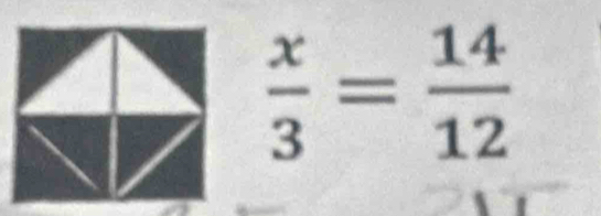  x/3 = 14/12 