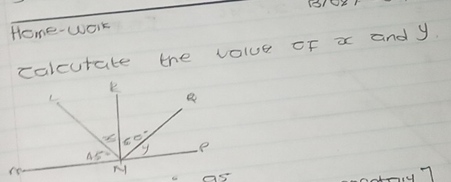 10/08
Hone-work
calcutate the value of x and y.