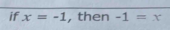 if x=-1 , then -1=x