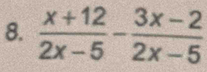  (x+12)/2x-5 - (3x-2)/2x-5 