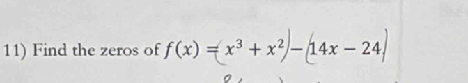 Find the zeros of f(x) = x³ + x² 14x - 24