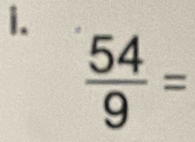  54/9 =