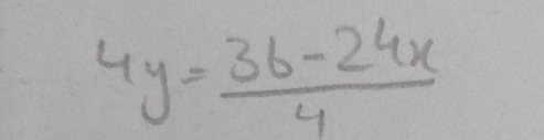 4y= (36-24x)/4 