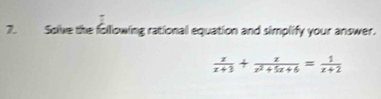 Solve the following rational equation and simplify your answer. 
ऊ + ग - ऊ