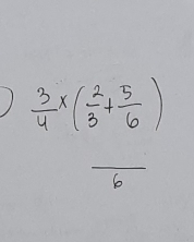  3/4 * ( 2/3 + 5/6 )
_
6