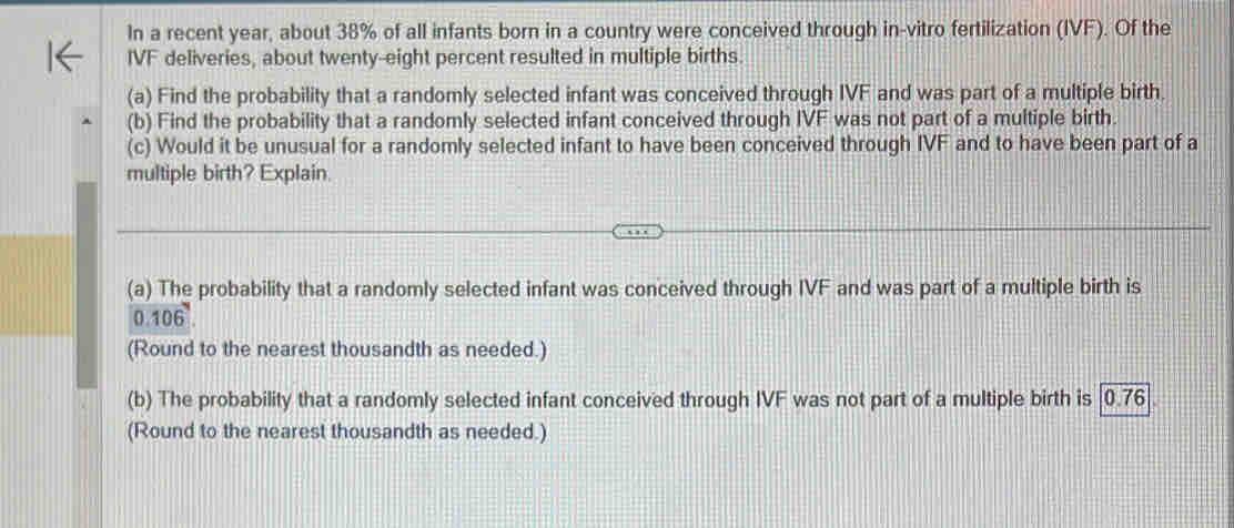 Solved: In a recent year, about 38% of all infants born in a country ...