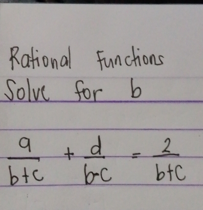 Rational Functions
Solve for b