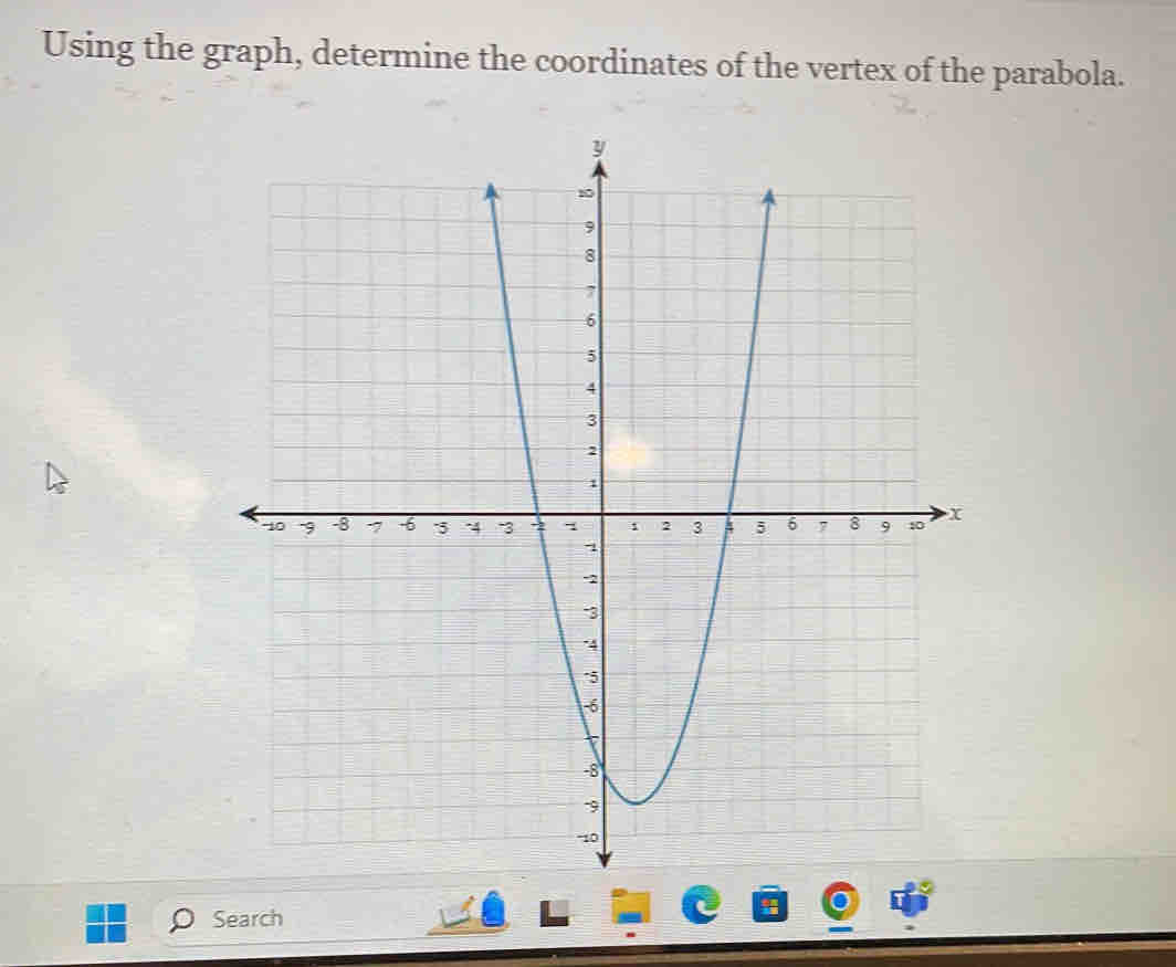 Using the graph, determine the coordinates of the vertex of the parabola. 
Search