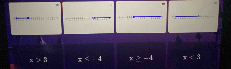 x>3 x≤ -4 x≥ -4 x<3</tex>