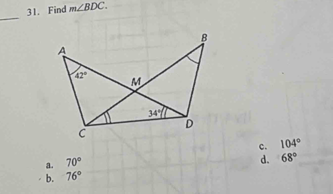 Find m∠ BDC.
_
c. 104°
a. 70°
d. 68°
b. 76°