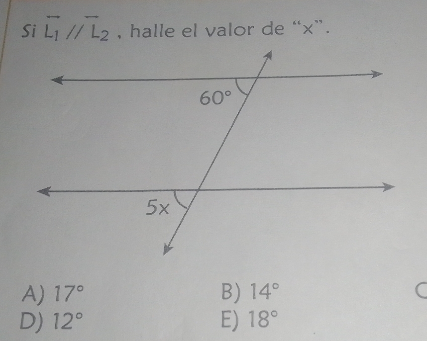 Si overleftrightarrow L_1//overleftrightarrow L_2 , halle el valor de “x”.
A) 17° B) 14°
D) 12° E) 18°