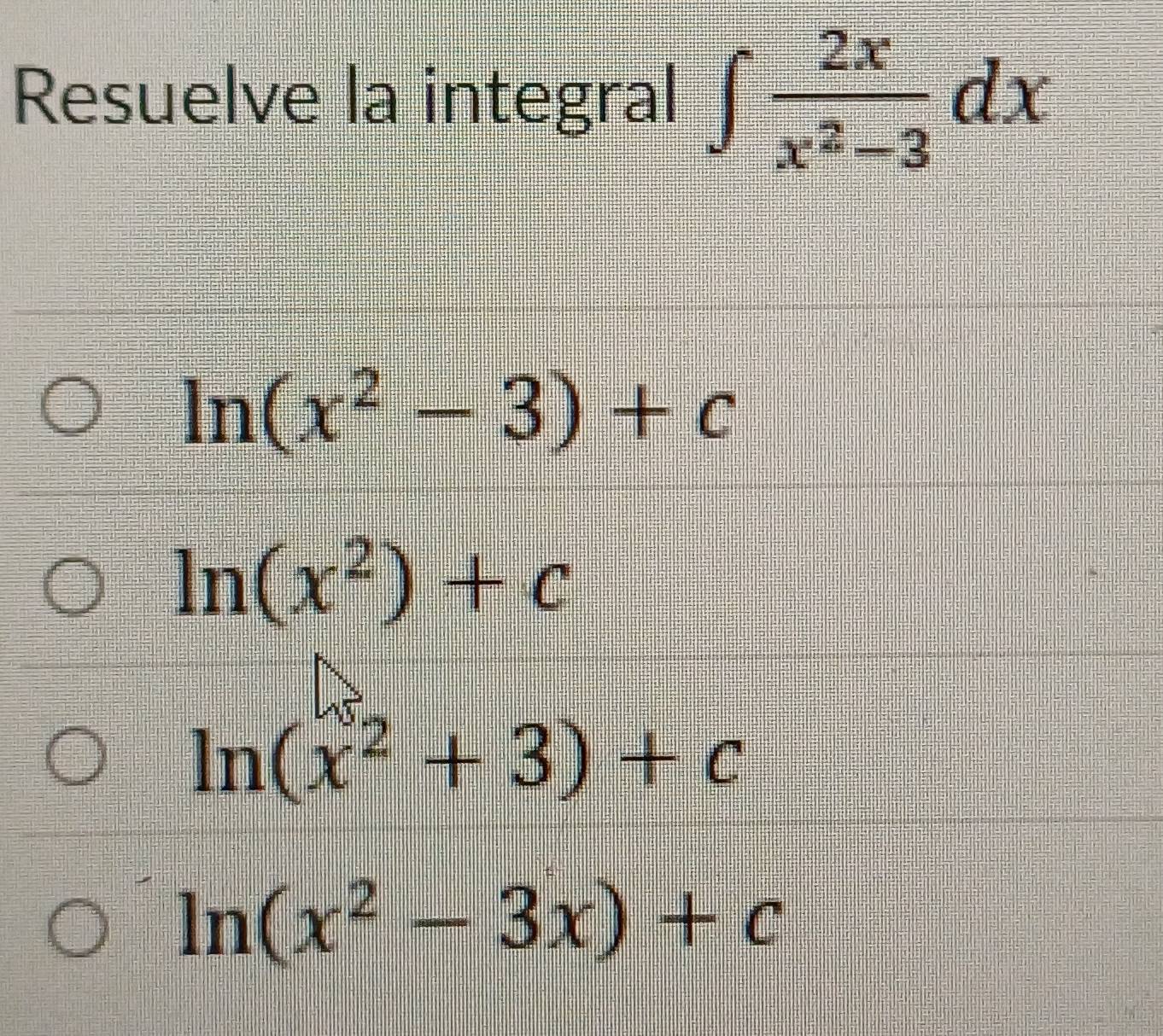 Resuelve la integral ∈t  2x/x^2-3 dx
ln (x^2-3)+c
ln (x^2)+c
ln (x^2+3)+c
ln (x^2-3x)+c