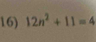 12n^2+11=4