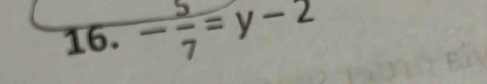 frac 5-frac 7=y-2