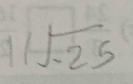 beginarrayr  1sqrt(-25)endarray