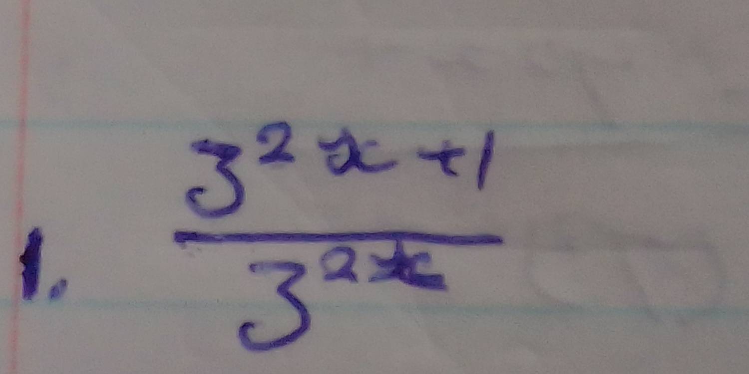  (3^(2x+1))/3^(2x) 