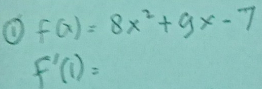 f(x)=8x^2+9x-7
f'(1)=