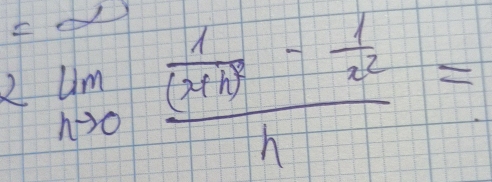 2 limlimits _hto 0frac  1/(x+h) - 1/x^2 h=