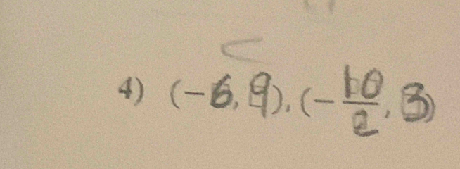 (-6,9) ) (-③