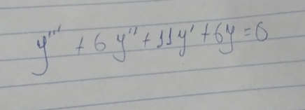 y'''+6y''+11y'+6y=0