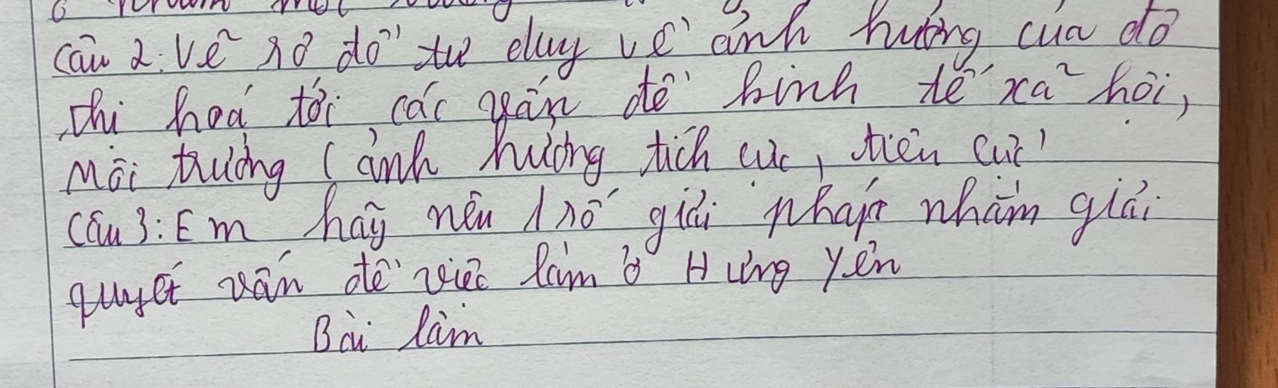 can 2ve no do"th eay ve" ank huting cun do 
hi hed toi cas gan do hinh te xa^2 hois 
Moi tuing (anh huong tich cuc, otten cut 
cóu3: Em hag nóu dnó giúi phaie whàm giò 
quyet wan de vie Ram ? HLing yen 
Bai Lim