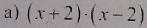 (x+2)· (x-2)