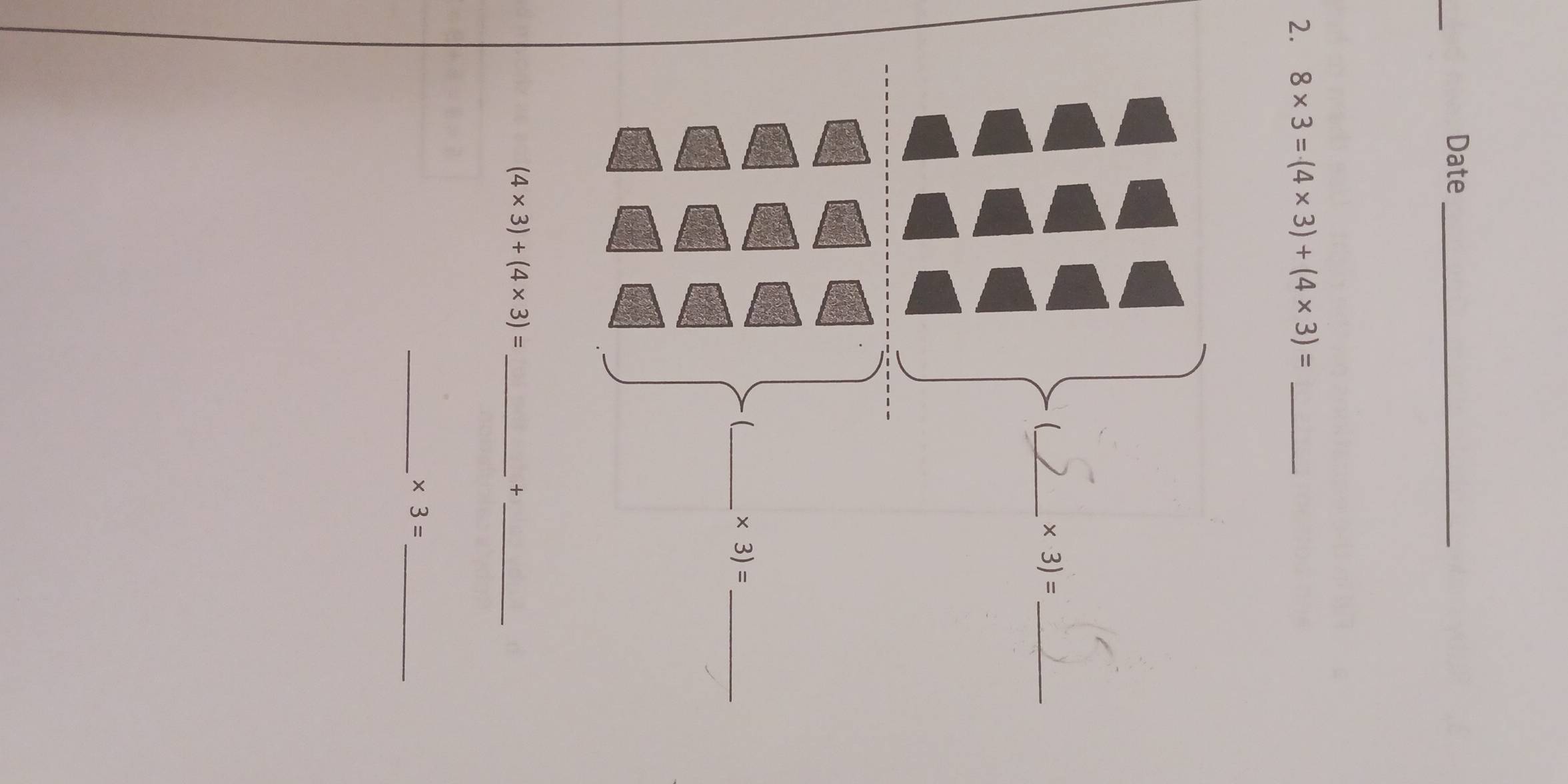 Date_
2. 8* 3=(4* 3)+(4* 3)= _
(4* 3)+(4* 3)= _
_+
_ * 3= _