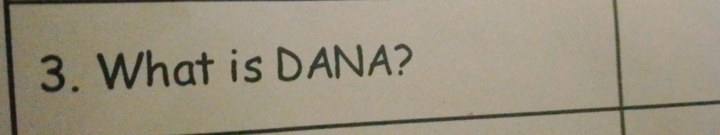 What is DANA?